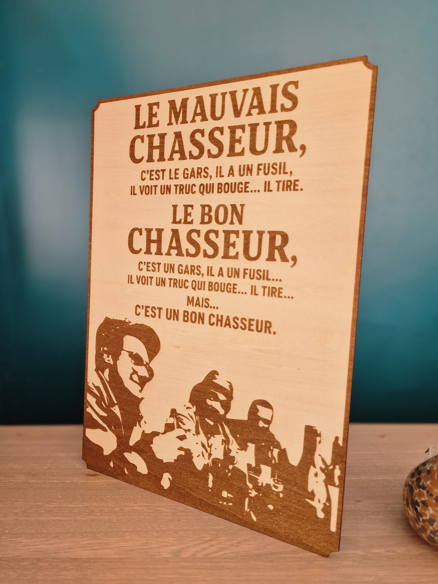 Plaque Humoristique en Bois – Les Chasseurs (Les Inconnus) – Citation Cultissime